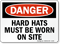 Danger Hard Hats Must Be Worn Sign
