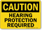 Hearing Protection Required Sign - OSHA Caution 