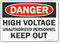 Danger High Voltage Unauthorized Personnel Sign