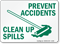 Prevent Accidents Clean Up Spills Sign