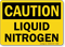 Liquid Nitrogen OSHA Caution Sign