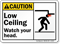 Low Ceiling Watch Your Head ANSI Caution Sign