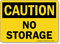 No Storage OSHA Caution Sign