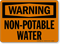 Warning Non Potable Water Sign