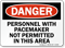 Personnel With Pacemaker Not Permitted In Area Sign