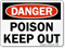 Danger Poison Keep Out Sign