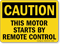 Caution Motor Starts Remote Control Sign