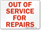 Out Of Service For Repairs Sign