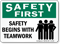 Safety Begins With Teamwork Safety First Sign