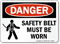 Safety Belt Must Be Worn OSHA Danger Sign