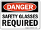 OSHA Danger Safety Glasses Required Sign