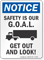 Safety Is Our GOAL Get Out And Look OSHA Notice Sign