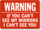 Warning If You Can't See Mirrors Sign