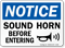 Notice Sound Horn Before Entering Sign