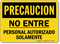 Precaucion No Entre Personal Autorizado Solamente Spanish Sign