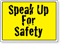 Speak Up For Safety Sign