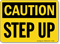 Caution Step Up Sign