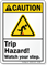 Trip Hazard Watch Your Step Sign
