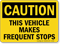 Caution Vehicle Makes Frequent Stops Sign